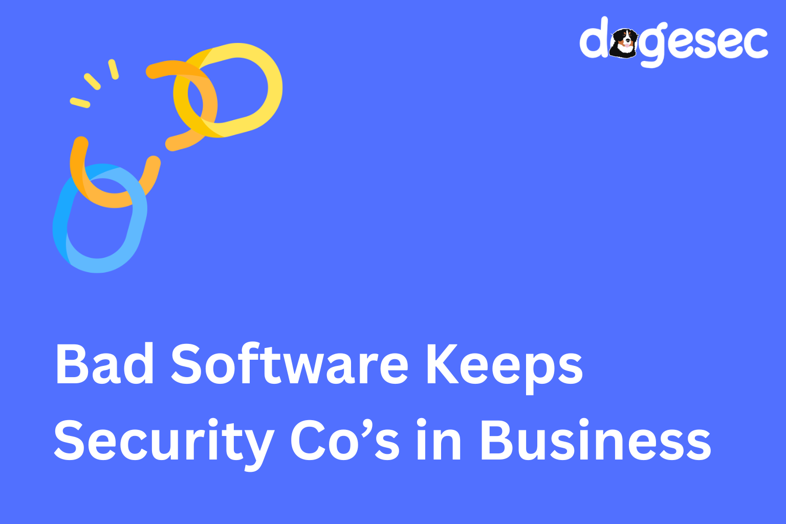 Bad Software Keeps Cyber Security Companies in Business