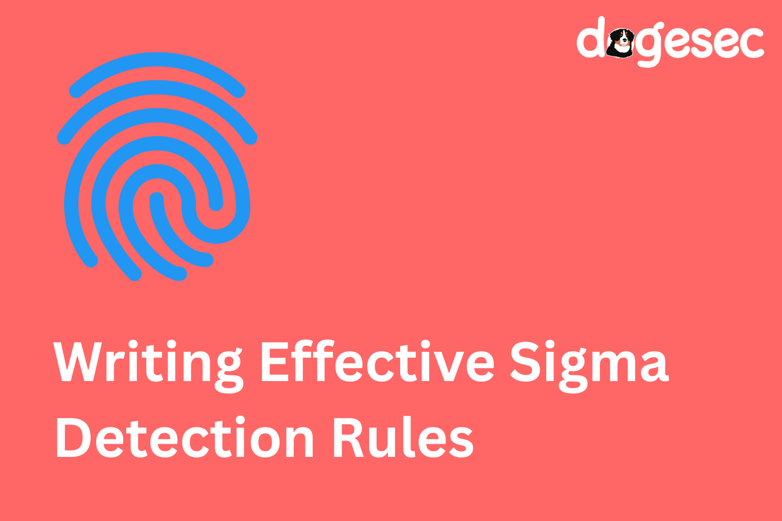 Writing Effective Sigma Detection Rules: A Guide for Novice Detection Engineers