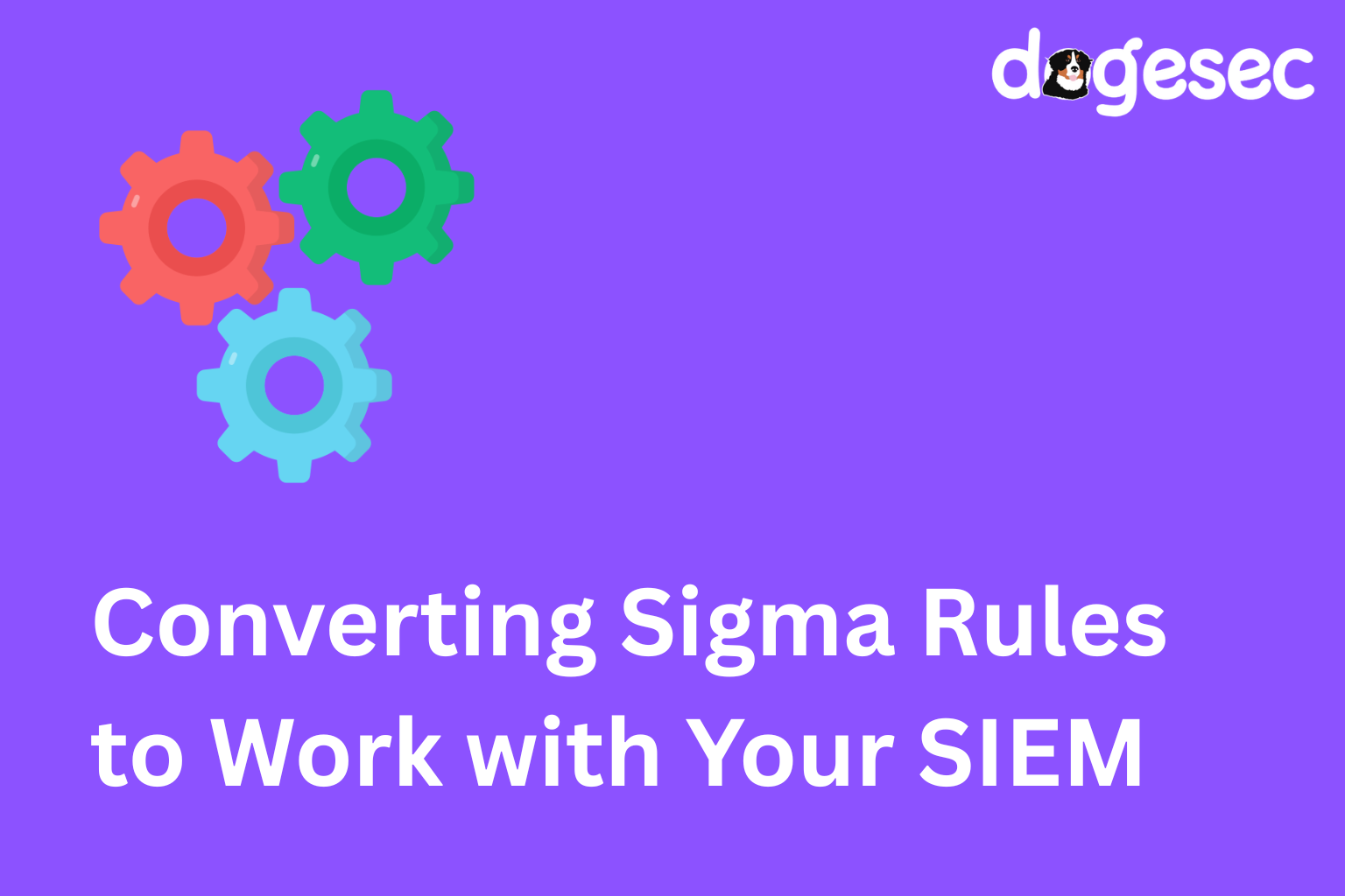 An Introduction pySigma: Converting Sigma Rules to Work with Your SIEM
