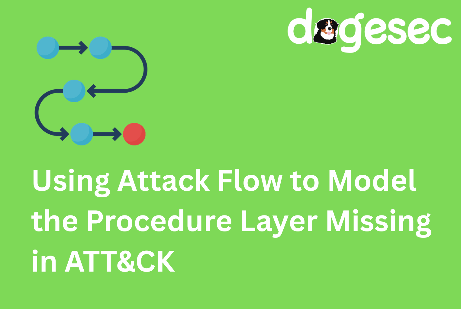 Using Attack Flow to Model the Procedure Layer Missing in ATT&CK